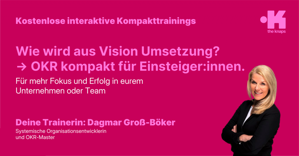 Wie wird aus Vision Umsetzung?​ → OKR kompakt für Einsteiger:innen.
